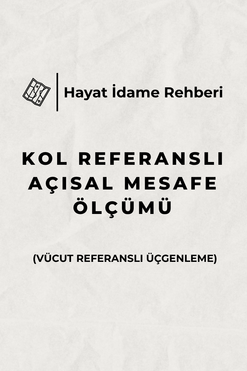 Kol Referanslı Açısal Mesafe Ölçümü (Vücut Referanslı Üçgenleme)